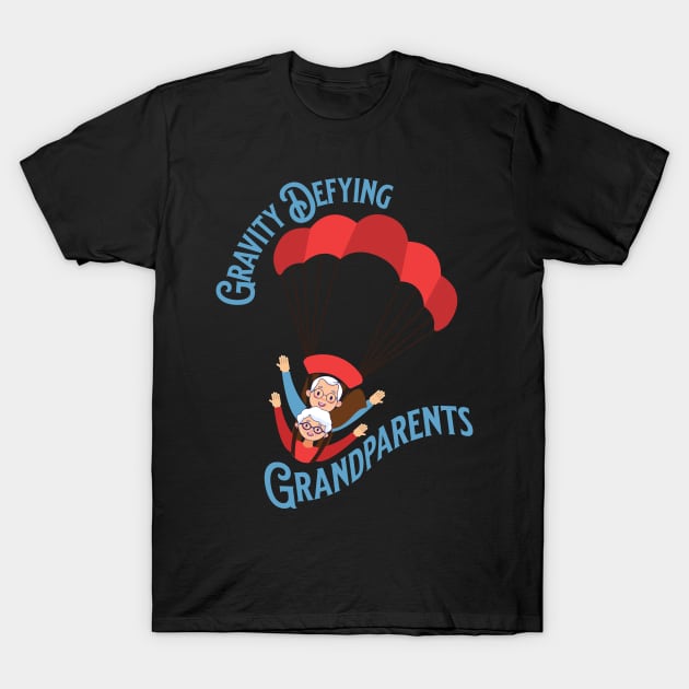 Gravity defying grandparents, couple, grandpa, grandma T-Shirt by New Day Prints